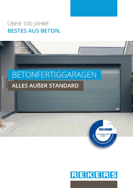 REKERS bietet Ihnen auch ein Prospekt zu den Betonfertiggaragen zum Download an REKERS bietet Ihnen auch ein Prospekt zu den Betonfertiggaragen zum Download an